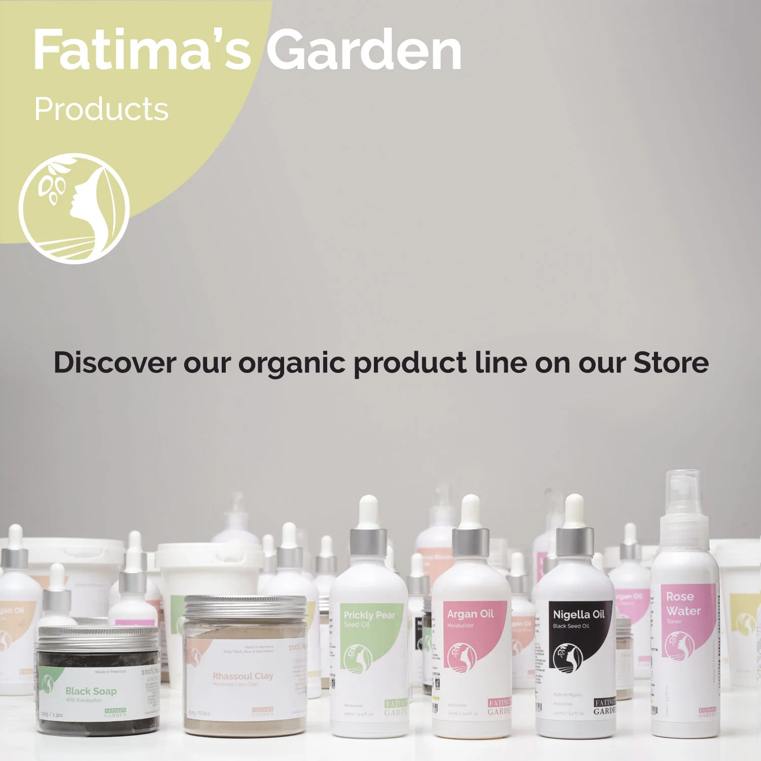 Fatima's Garden organic Moroccan skincare range — black soap, rhassoul clay, argan oil, prickly pear seed oil, nigella oil and rose water